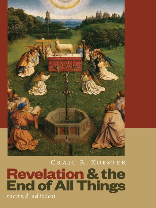 Title details for Revelation and the End of All Things by Craig R. Koester - Available
